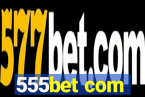 555bet com